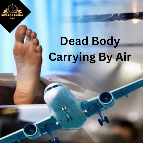 dead body carrying by air